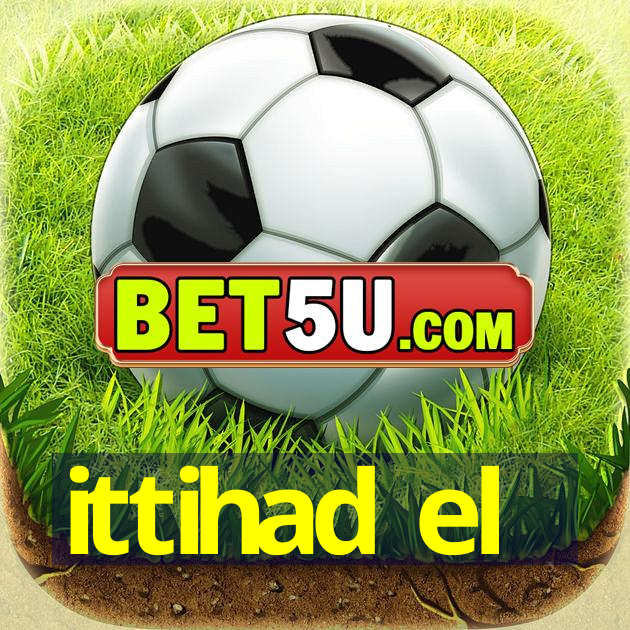 ittihad el